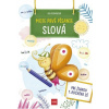Moje prvé písanie: SLOVÁ - Dienerová Eva