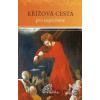 Křížová cesta pro uspěchané - Anna Mátiková