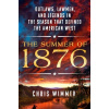 The Summer of 1876 - Chris Wimmer
