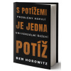 S potížemi je jedna potíž - Ben Horowitz