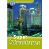 Oxford Read and Discover Level 3: Super Structures