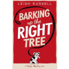 Barking Up the Right Tree - Leigh Russell