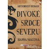 Divoké srdce severu - Mácová Hanna