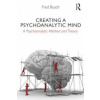 Creating a Psychoanalytic Mind (Fred Busch)(Brožovaná)