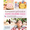 Esenciální oleje: kompletní příručka - KG Stiles