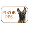 Belgický ovčiak - Kovová tabuľka POZOR PES
