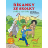 Říkanky ze školky pro kluky a pro holky - Hana Hrdličková, K. Černá, P. Janíčková