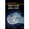 Není vrah jako vrah - Stanislav Hájek