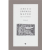Amica sponsa mater