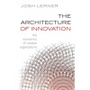 The Architecture of Innovation