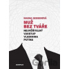 Muž bez tváře - Masha Gessen