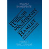Hamlet, princ dánský / Hamlet, Prince of Denmark - 4.vydání - Shakespeare William