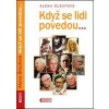 Když se lidi povedou - Alena Šloufová