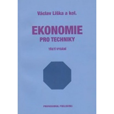 Ekonomie pro techniky 3.vyd. - Václav Liška