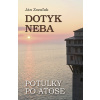 Dotyk neba Potulky po Atose - Ján Zozuľak