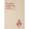 Či nám nehorelo srdce...? - Bako Peter Juan Pablo