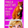 Tohle je kočičí svět... Vy v něm pouze žijete (Justine Leeová)