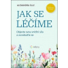 Jak se léčíme - Alexandra Elle