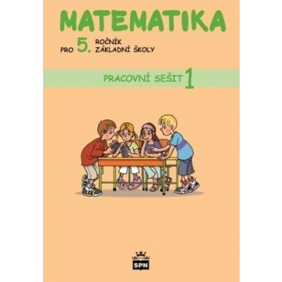 Matematika pro 5. ročník základní školy Pracovní sešit 1 - Vacková Ivana a kolektiv