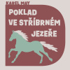 Audiokniha: Poklad ve Stříbrném jezeře