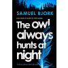 The Owl Always Hunts at Night