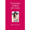 Průvodce stylem pro ženy - Vorwerk Dagmar