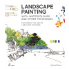 Landscape Painting with Watercolours and Other Techniques