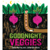 Goodnight, Veggies Board Book - Diana Murray