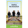 E-kniha Matka na kolejích - Kamila Zlatušková
