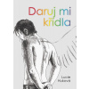 Daruj mi křídla - Lucie Huková