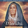Svätá Monika: Moc vytrvalej modlitby - Mike Aquilina, Mark W. Sullivan (mp3 audiokniha)