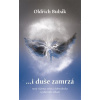 ...i duše zamrzá - Oldřich Bubák