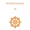 Buddhismus 3 Antologie - Dr.Malalasekera, Bhikhu Piyananda, Pchra S. Sobhana