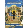 Adventures in Time: Cleopatra, Queen of the Nile - Dominic Sandbrook, Particular Books