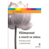 Benda Jan: Všímavost a soucit se sebou (Potíže s regulací emocí patří k nejčastějším důvodům, proč lidé vyhledávají psychoterapii. Vhodnou cestou jsou zde všímavost a soucit se sebou samým. ( 230 str.