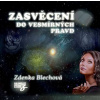 Zasvěcení do vesmírných pravd - 2CD - Zdenka Blechová