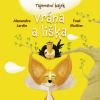 Tajemství bajek: Vrána a liška (Alexandre Jardin, Fred Multier)