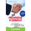 E-kniha Jak přesvědčivě vyjednávat - Thomas Fritzsche