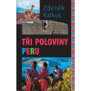 Tři poloviny Peru - Zdeněk Kalkus