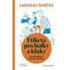 Etiketa pro holky a kluky - Ladislav Špaček