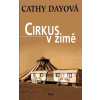 Cirkus v zimě - Cathy Dayová