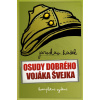 Osudy dobrého vojáka Švejka - Jaroslav Hašek