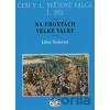 Češi v 1. světové válce 2. díl - Libor Nedorost