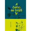 A čeho se bojíš ty - Zbyněk Mrvík