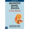 Skutečný smysl života - Zlo i dobro v dn - Bleckt Rami