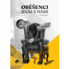Oběšenci jdou s námi