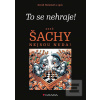 To se nehraje! aneb Šach… (David Holemář a kolektiv)