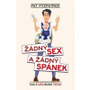 Žádný sex a žádný spánek - Fitzpatrick Pat