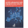 Sociální zabezpečení osob migrujících mezi státy EU, 2.vydání (Kristina Koldinská, Gabriela Pikorová, Ladislav Švec, Igor Tomeš, vyd. C.H.Beck)