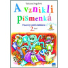 A vznikli písmenká (Pracovný zošit k šlabikáru, 2. časť) | Sogelová Tatiana